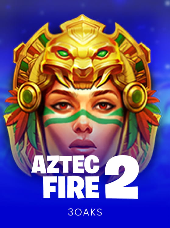 Aztec Fire 2