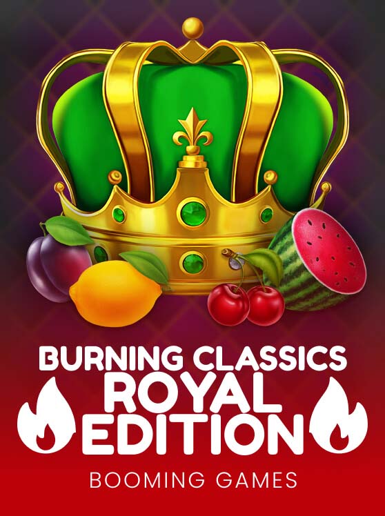 Burning Classics Royal Edition