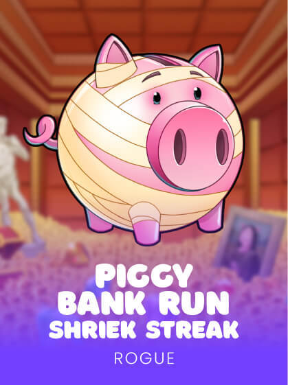 Piggy Bank Run Shriek Streak