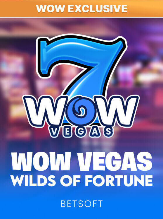 Wow Vegas Wilds Of Fortune